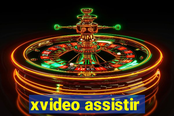 xvideo assistir